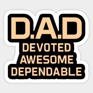 Dad devoted awesome dependable Sticker